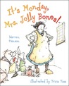 It's Monday, Mrs. Jolly Bones! It's Monday, Mrs. Jolly Bones!