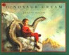 Dinosaur Dream Dinosaur Dream