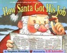 How Santa Got His Job How Santa Got His Job