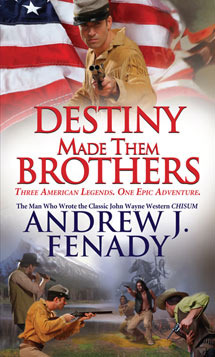 Destiny Made Them Brothers - Andrew Fenady-