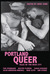 Portland Queer: Tales of th...