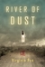 River of Dust by Virginia  Pye