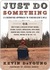 Just Do Something: A Libera...