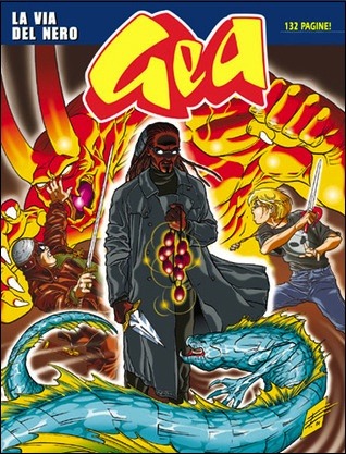 Gea n. 5: La via del Nero (Gea #5)