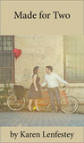 Made for Two (A Romance Novella) Made for Two (A Romance Novella)