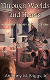 Through Worlds and Hearts