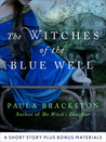 The Witches of the Blue Well: Thoughts on Writing The Winter Witch The Witches of the Blue Well: Thoughts on Writing The Winter Witch