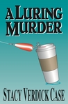 A Luring Murder A Luring Murder
