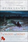 Of Blood and Honey by Stina Leicht Of Blood and Honey by Stina Leicht