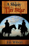 A Shiny Tin Star A Shiny Tin Star