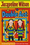 Double Act by Jacqueline Wilson Double Act by Jacqueline Wilson
