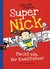 Super Nick - Packt ein, ihr Knalltüten! (Hardcover)