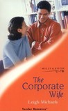 The Corporate Wife (Tender Romance S.)