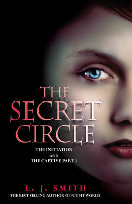 The Initiation and The Captive, Part I (The Secret Circle, #1-2)