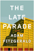 The Late Parade: Poems