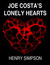 joe costa's lonely hearts by Henry Simpson joe costa's lonely hearts by Henry Simpson