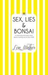 Sex Lies and Bonsai