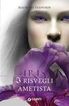 Iris. I risvegli di ametista Iris. I risvegli di ametista