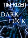 Dark Luck Dark Luck