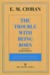 The Trouble with Being Born (Paperback)