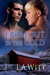 From Out in the Cold by L.A. Witt From Out in the Cold by L.A. Witt