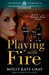 Playing with Fire (Book 1 o...