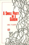 Small Party in a Garden by Linda Ty-Casper Small Party in a Garden by Linda Ty-Casper