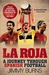 La Roja: A Journey Through Spanish Football (ebook)