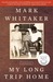 My Long Trip Home: A Family Memoir (Paperback)