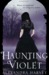 Haunting Violet (Kindle Edition)