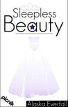 Sleepless Beauty by Alaska Everfall