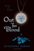 Out for Blood (Drake Chronicles, #3)