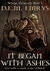 It Began With Ashes (Wroge Elements, #1)