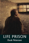 Life Prison (Life Prison: Mercy's Prisoner, #1) Life Prison (Life Prison: Mercy's Prisoner, #1)