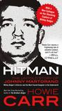 Hitman: The Untold Story of Johnny Martorano---Whitey Bulger's Partner and the Most Feared Gangster in the the Underworld Hitman: The Untold Story of Johnny Martorano---Whitey Bulger's Partner and the Most Feared Gangster in the the Underworld