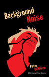 Background Noise by Peter DeMarco Background Noise by Peter DeMarco