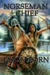 Norseman Chief (Norseman Chronicles, #3) Norseman Chief (Norseman Chronicles, #3)