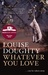 Whatever You Love (Paperback)