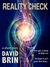 Reality Check by David Brin Reality Check by David Brin