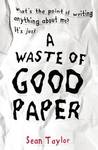 A Waste of Good Paper A Waste of Good Paper