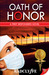 Oath of Honor by Radclyffe Oath of Honor by Radclyffe