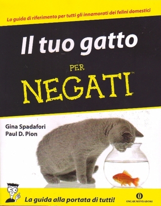 Il tuo gatto per negati by Gina Spadafori