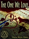 The One We Love The One We Love