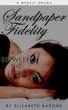 Sandpaper Fidelity: Episode #1 Sandpaper Fidelity: Episode #1