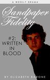 Sandpaper Fidelity: Episode #2 Sandpaper Fidelity: Episode #2