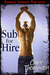 Sub for Hire