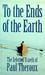 To the Ends of the Earth: The Selected Travels of Paul Theroux (Hardcover)