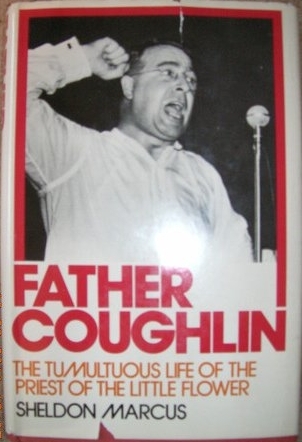 Father Coughlin by Sheldon Marcus Father Coughlin by Sheldon Marcus