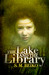 The Lake and the Library by S.M. Beiko The Lake and the Library by S.M. Beiko