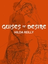 Guises of Desire by Hilda Reilly